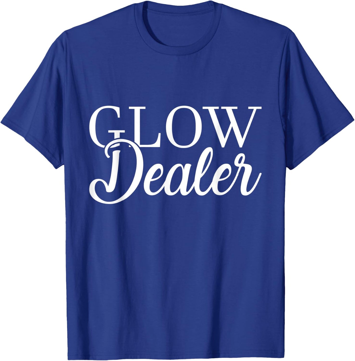 Glow Dealer Glowing Skin Pun Skincare Esthetician T-Shirt - T-Shirt | Royal