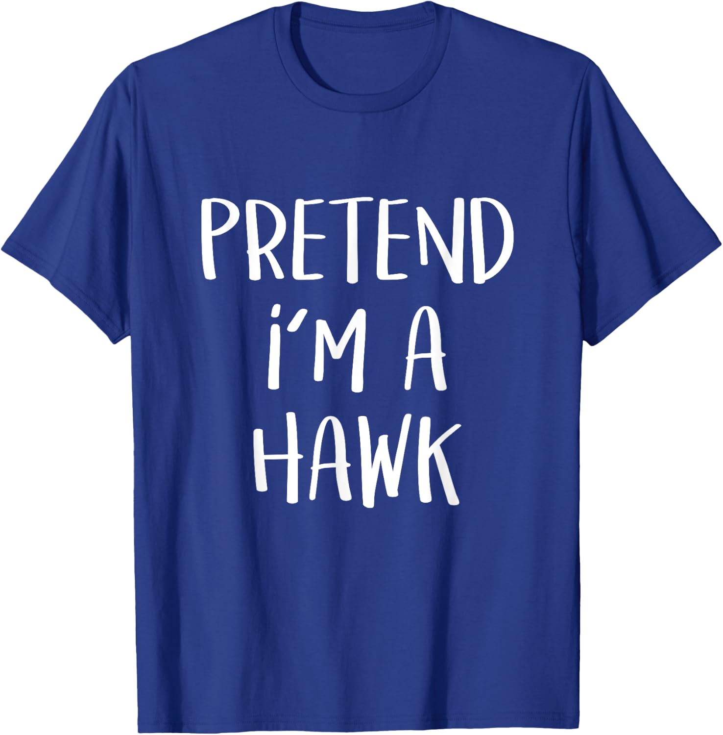 Pretend I'm A Hawk Bird Costume Party Funny Halloween Hawk T-Shirt - T-Shirt | Royal