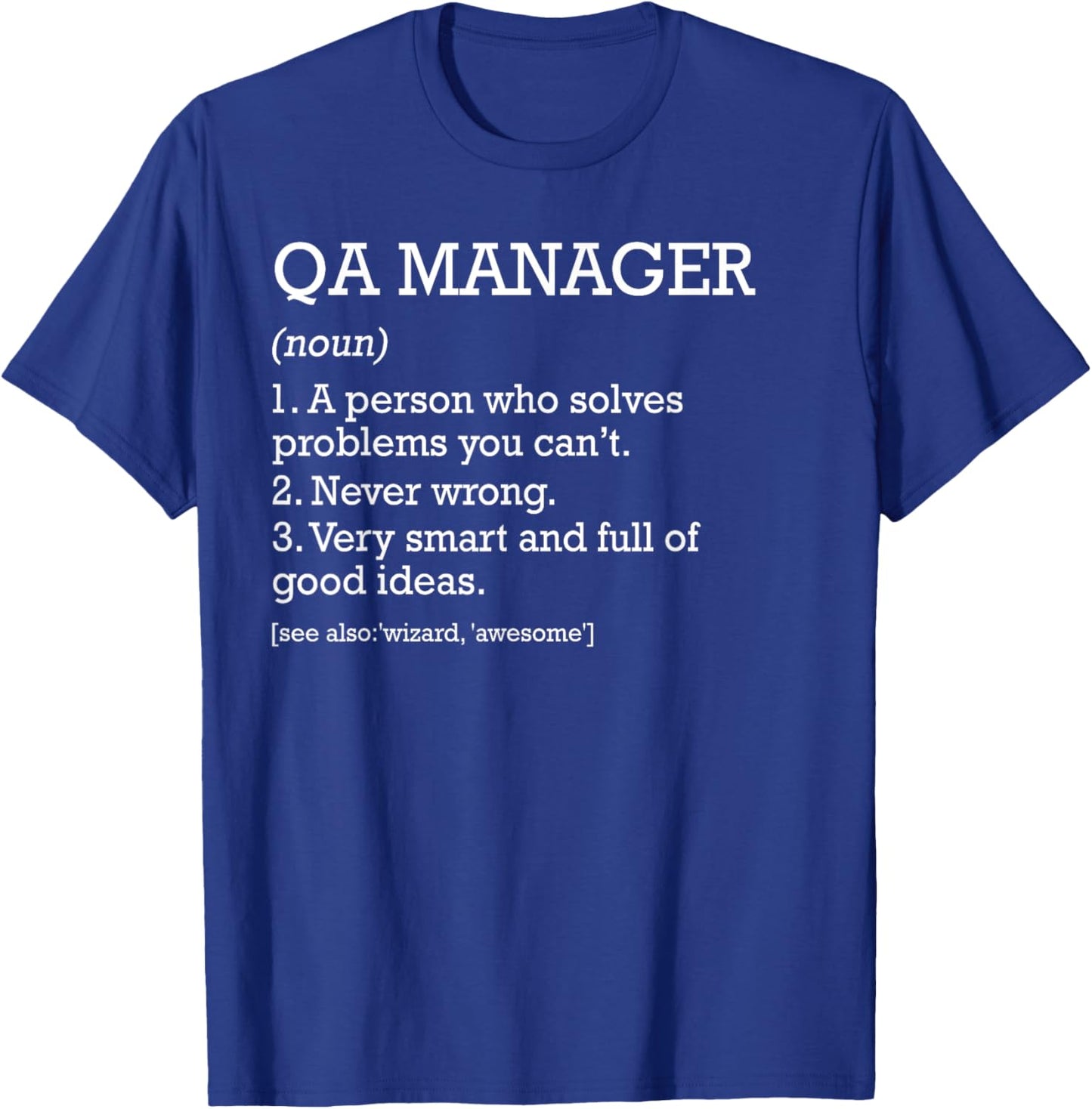 Qa Manager Job Definition Funny Quality Assurance Manager T-Shirt - T-Shirt | Royal