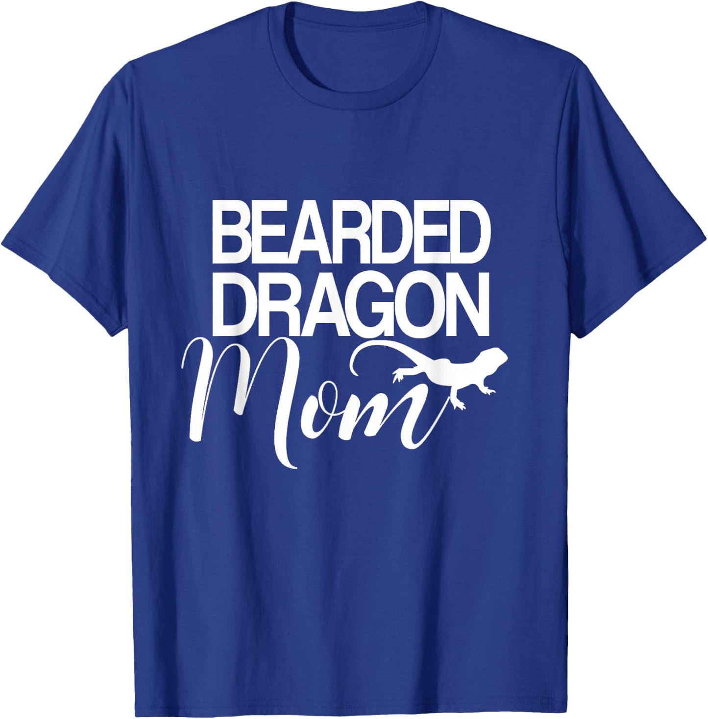 Bearded Dragon Mom Shirt - Funny Dragon T-Shirt - T-Shirt | Royal