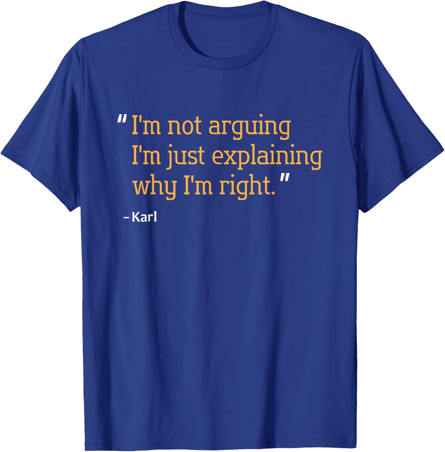 KARL Gift Quote Funny Birthday Personalized Name Idea T-Shirt - T-Shirt | Royal