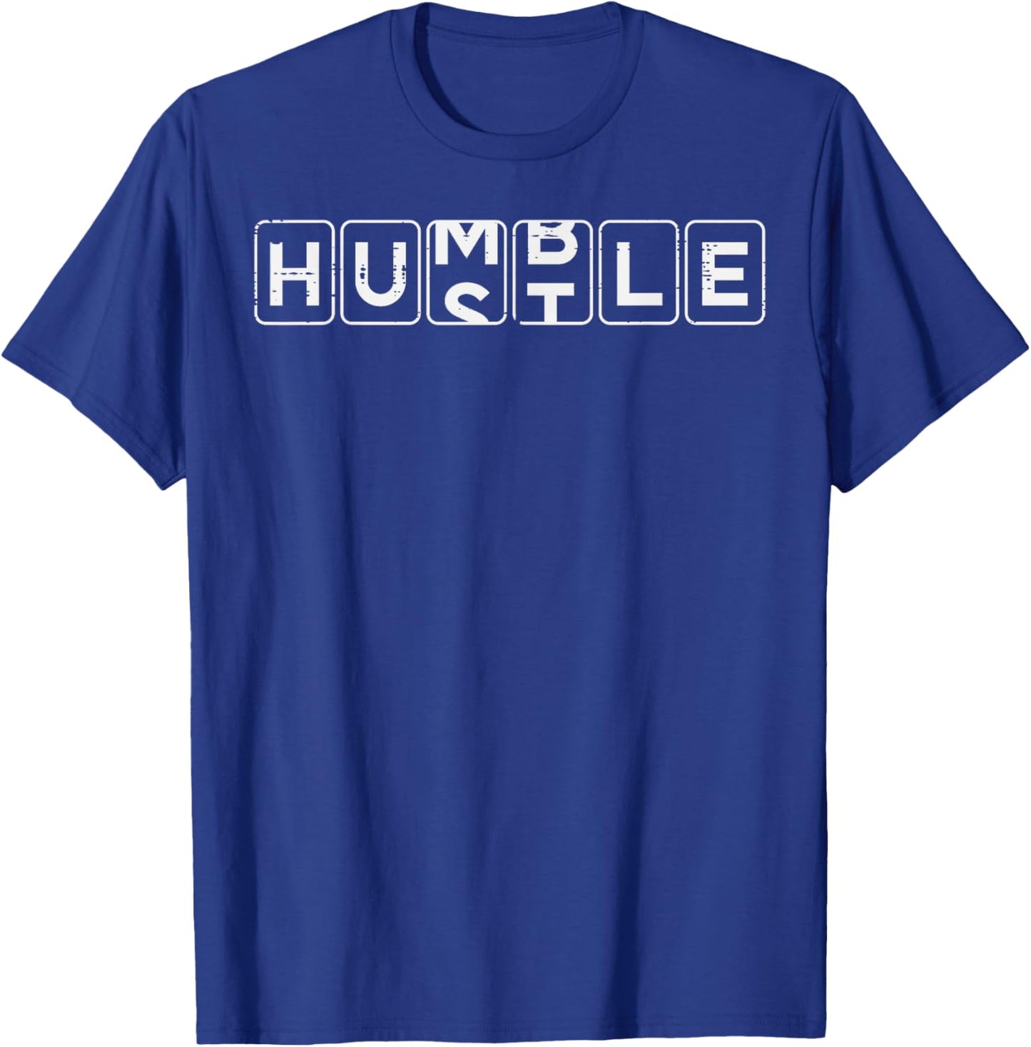 Humble Hustle Entrpreneur Cool Hustler Hard Work Men Women T-Shirt - T-Shirt | Royal