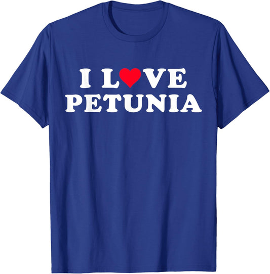 I Love Petunia Matching Girlfriend & Boyfriend Petunia Name T-Shirt - T-Shirt | Royal