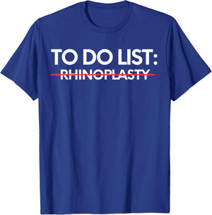 Inspiring To Do List Rhinoplasty Awareness Support T-Shirt - T-Shirt | Royal