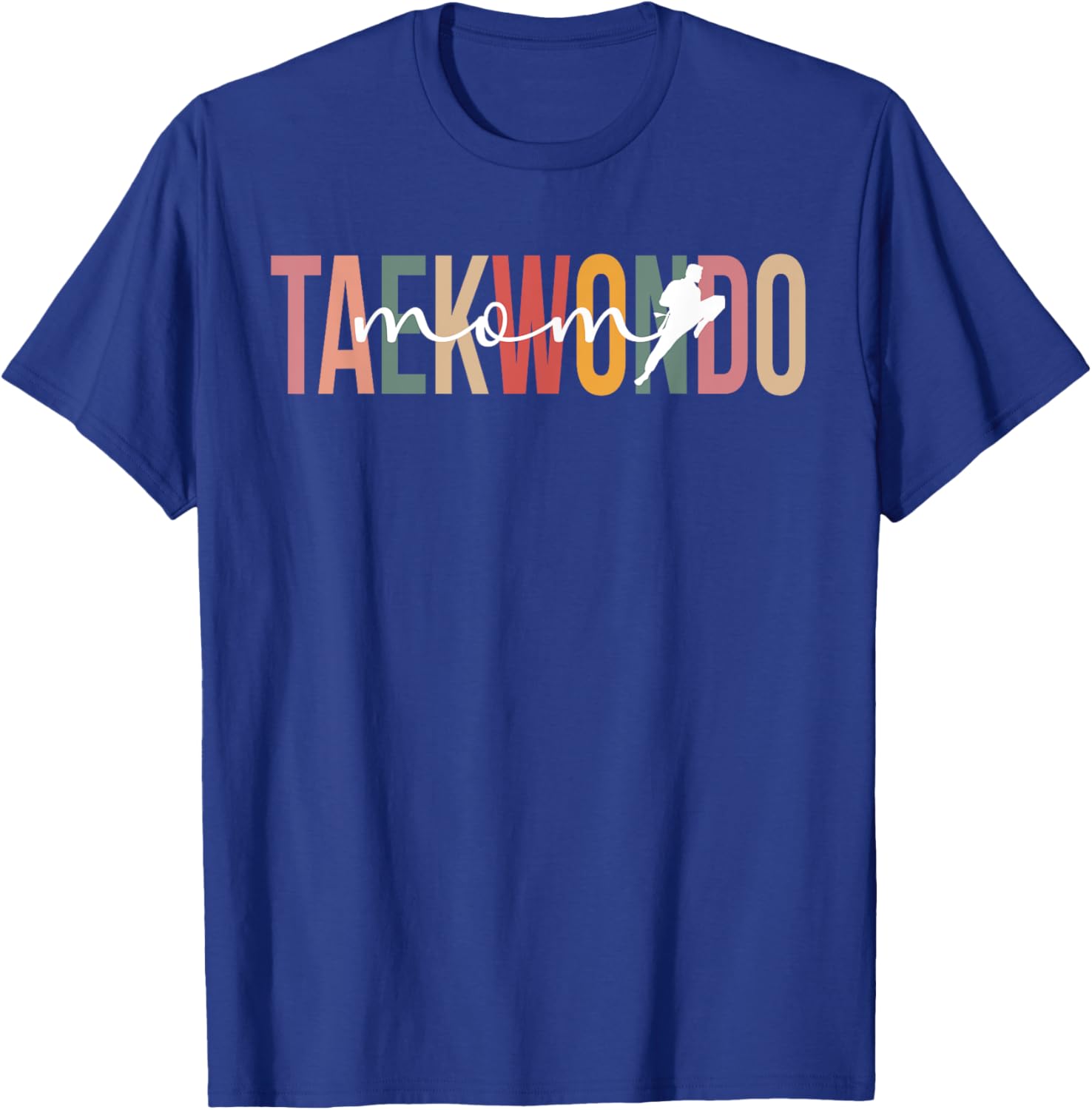 Taekwondo Mom Taekwondo Mama Proud Taekwondo Mother T-Shirt - T-Shirt | Royal