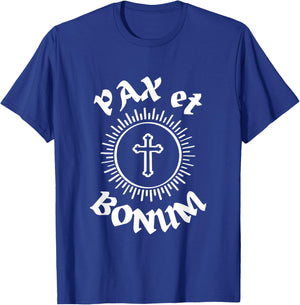 Pax et Bonum. Peace and Goodness. Saint Francis Message T-Shirt - T-Shirt | Royal