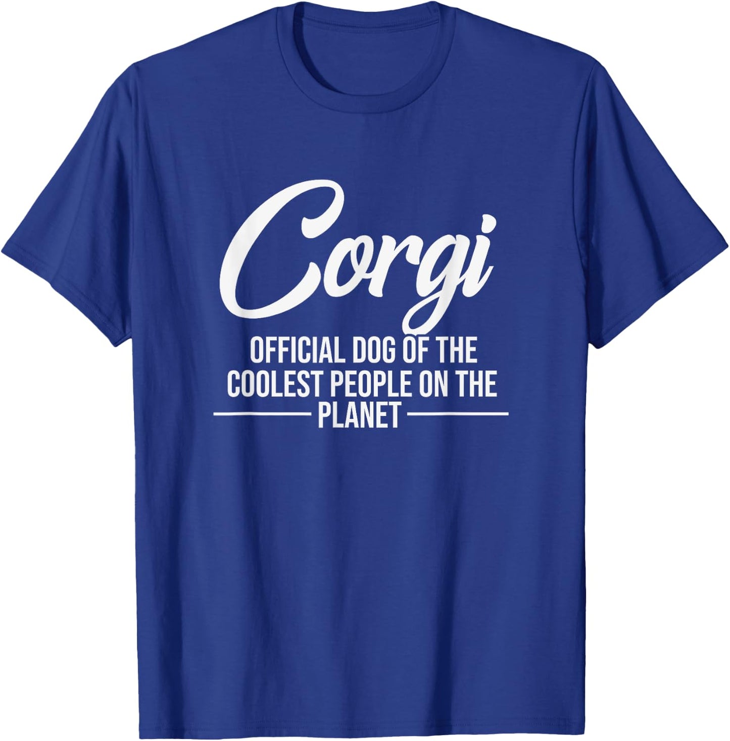 Corgi Dog Of Coolest People - Funny Corgi Lover Shirt Gift Women Kids T-Shirt - T-Shirt | Royal