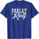 Parlay King Sports Betting Gambling Odds DFS Moneyline Over T-Shirt - T-Shirt | Royal