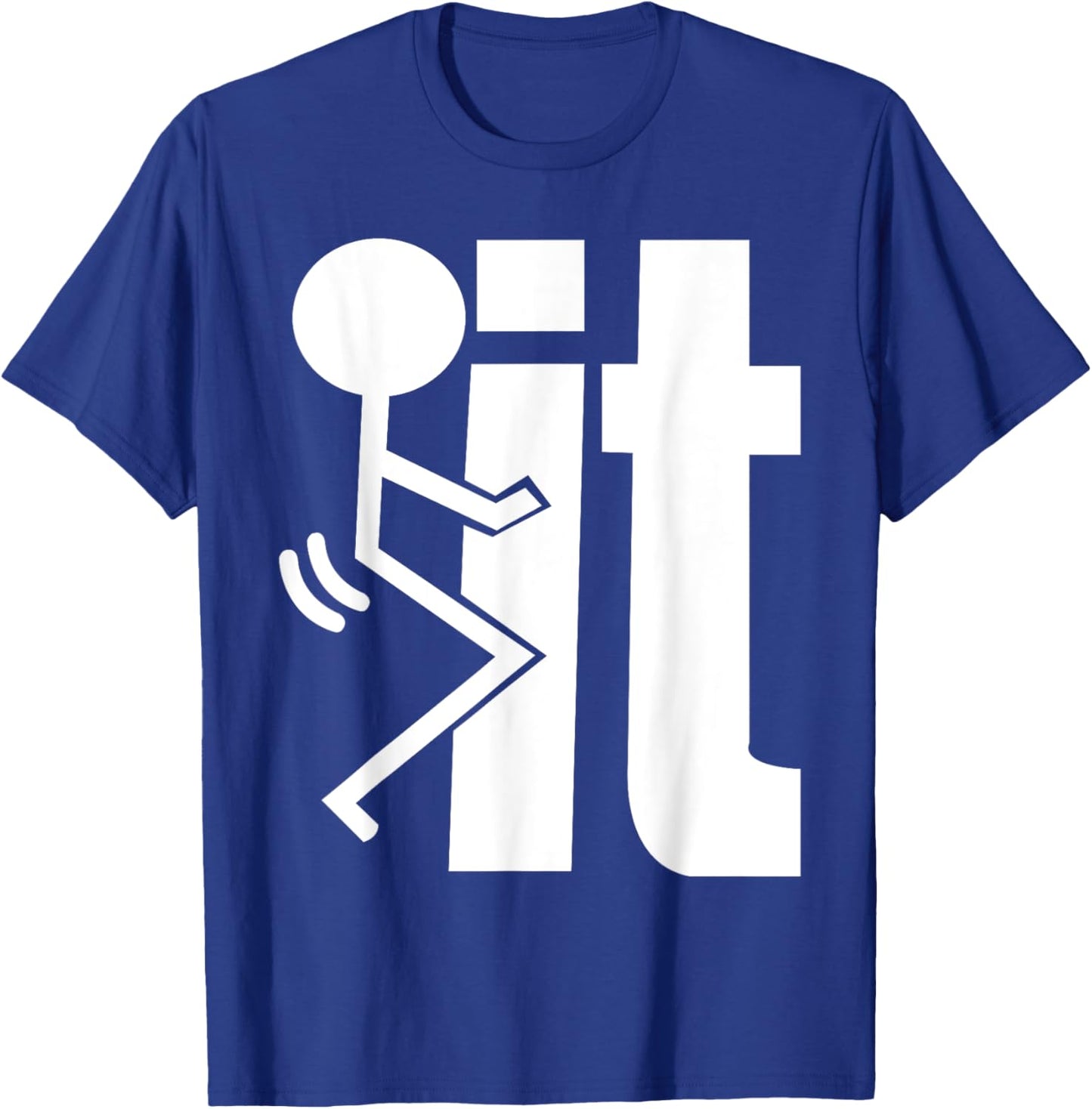 F-CK IT Funny Adult Sarcastic, Humorous T-Shirt - T-Shirt | Royal