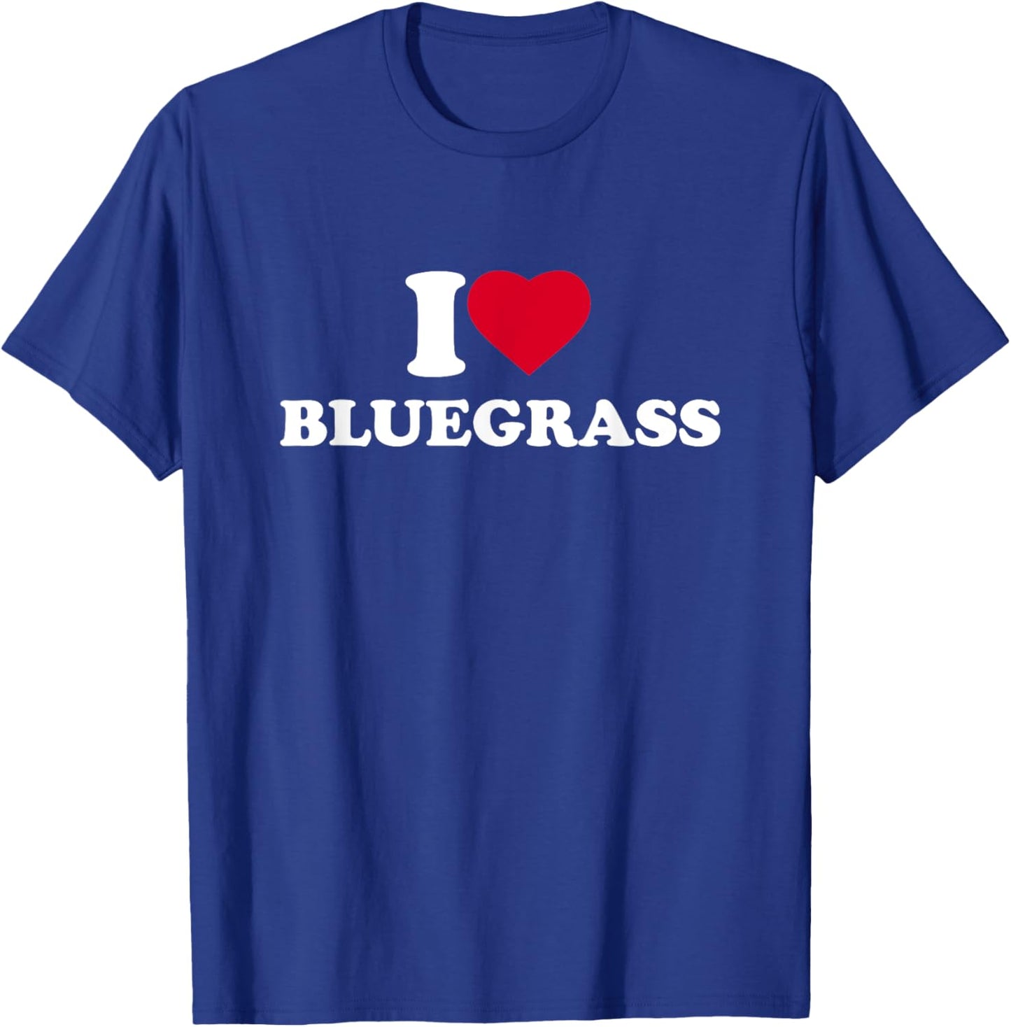 I Love Bluegrass I Heart Bluegrass Music Lover T-Shirt - T-Shirt | Royal