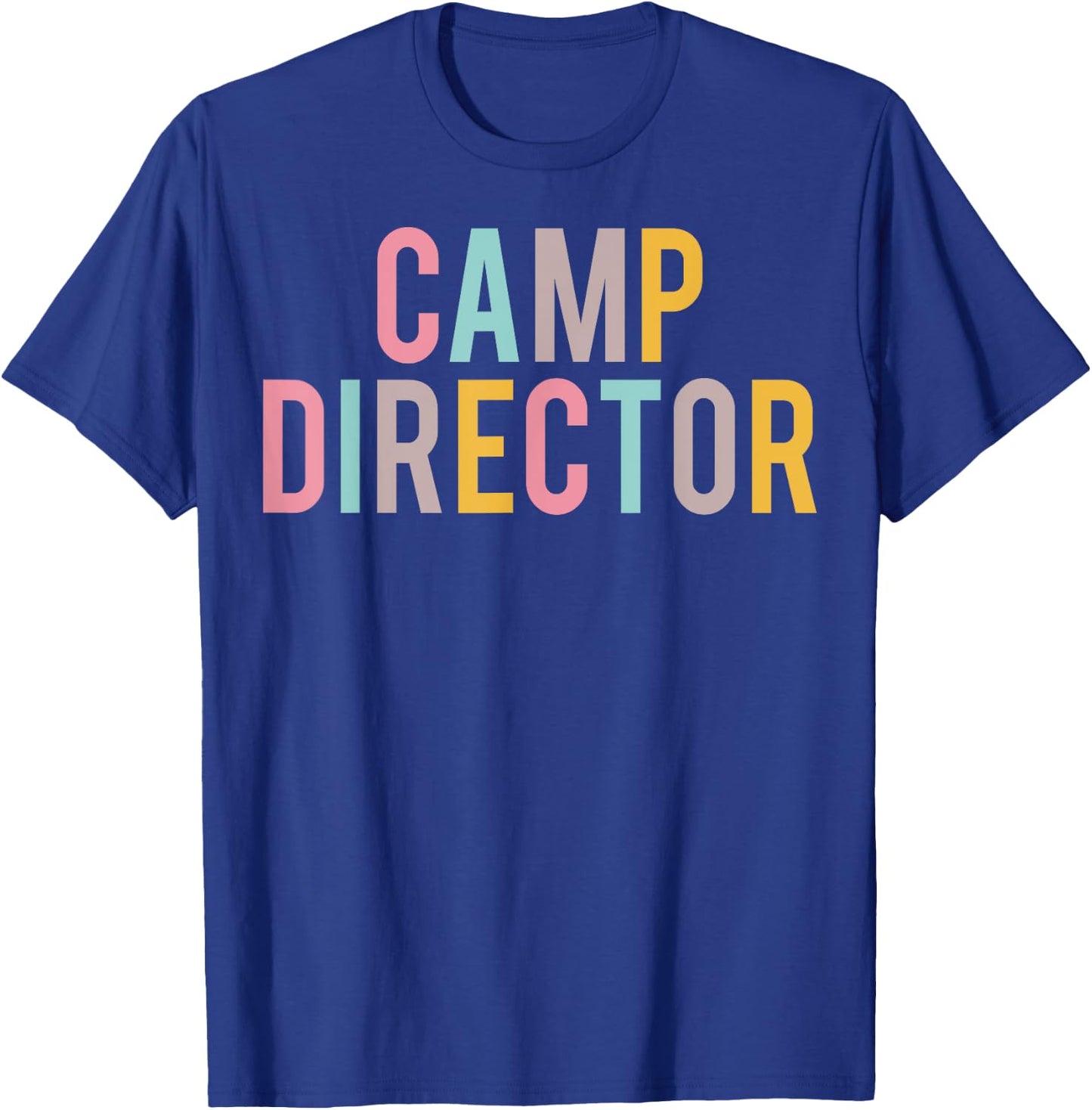 Camp Director Colorful Women Appreciation Day Back To School T-Shirt - T-Shirt | Royal