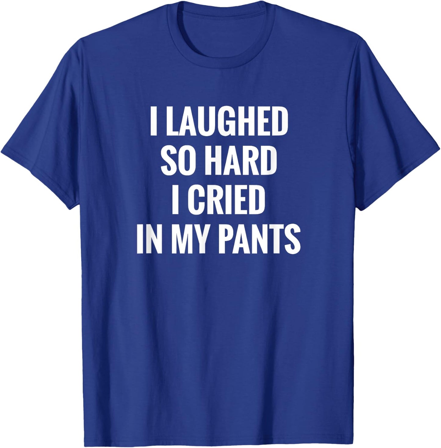 Funny Pee Shirt Urine Joke Gag Gift Pun Peed In My Pants T-Shirt - T-Shirt | Royal