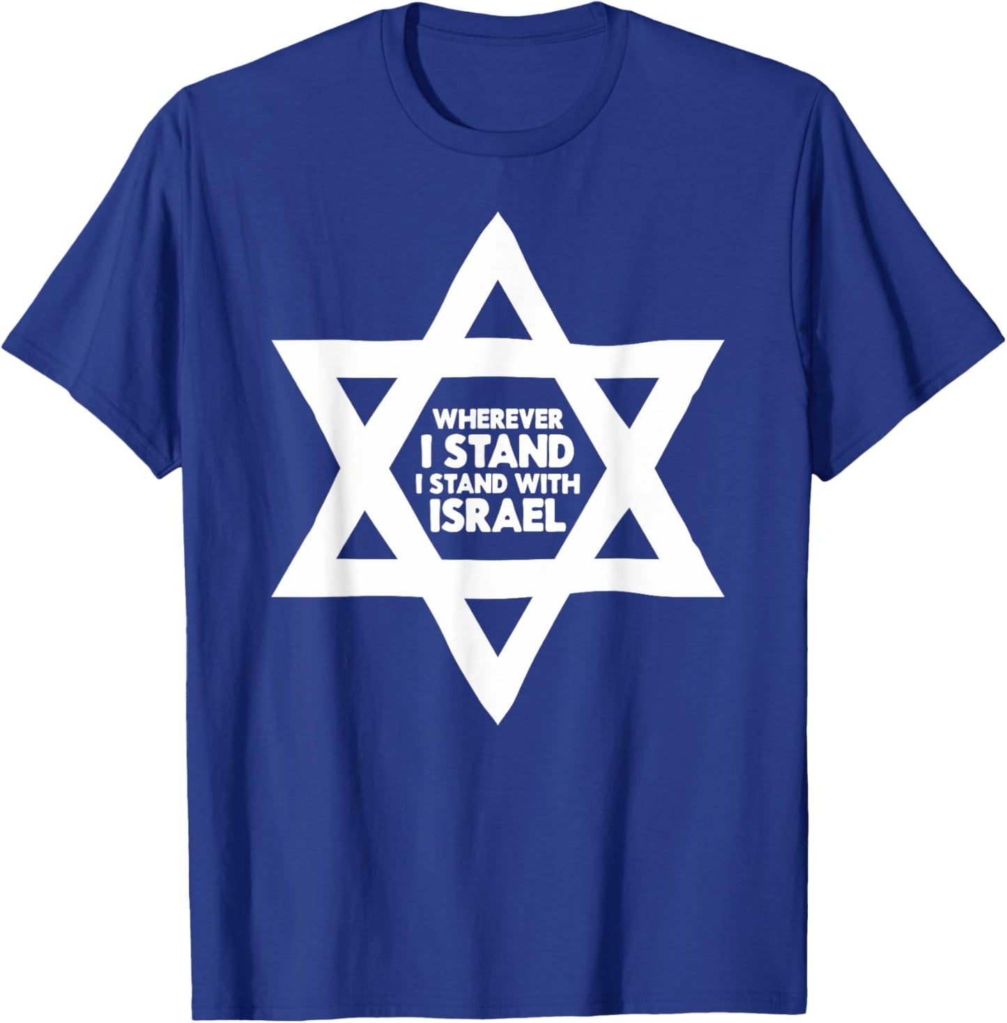 Wherever I Stand I Stand With Israel Jewish Non-Distressed T-Shirt - T-Shirt | Royal