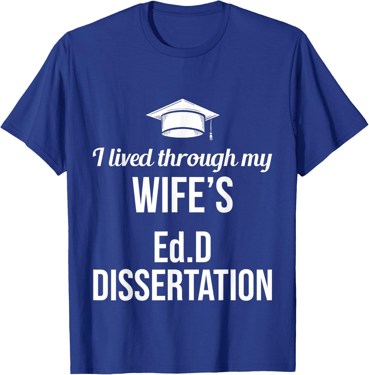 EdD Doctor of Education Ed.D Wife Doctorate Graduation T-Shirt - T-Shirt | Royal
