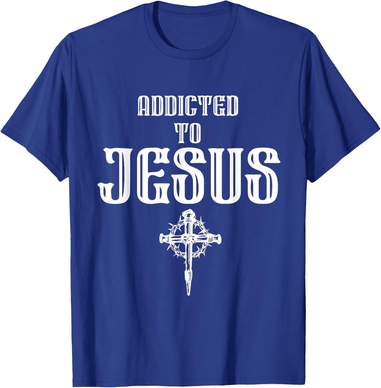 Addicted to Jesus - Christian Faith Religious Icon - Dagger T-Shirt - T-Shirt | Royal