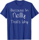 NELLY Funny Personalized Birthday Women Name Gift T-Shirt - T-Shirt | Royal