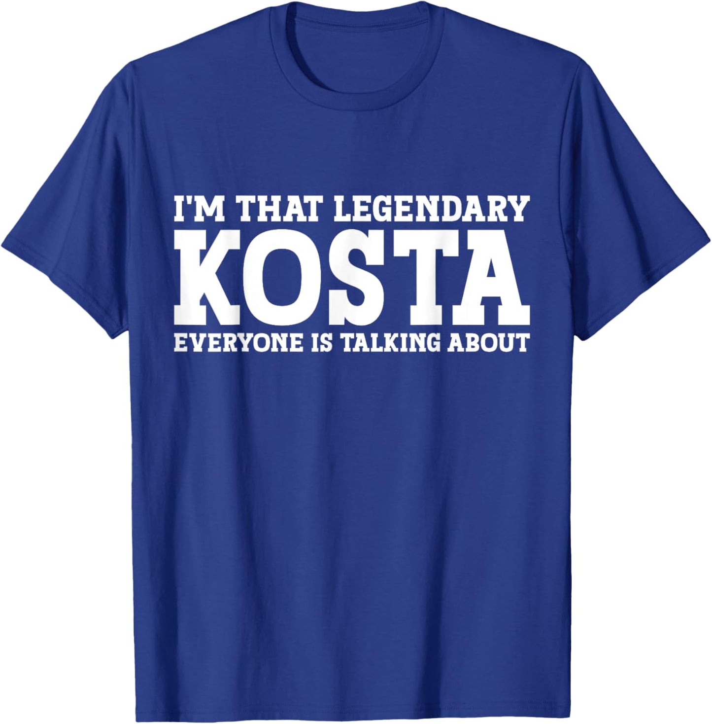 Kosta Personal Name First Name Funny Kosta T-Shirt - T-Shirt | Royal