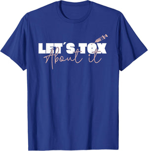 Aesthetic Nurse Plastic Surgeon Let´s Tox About It Botox T-Shirt - T-Shirt | Royal