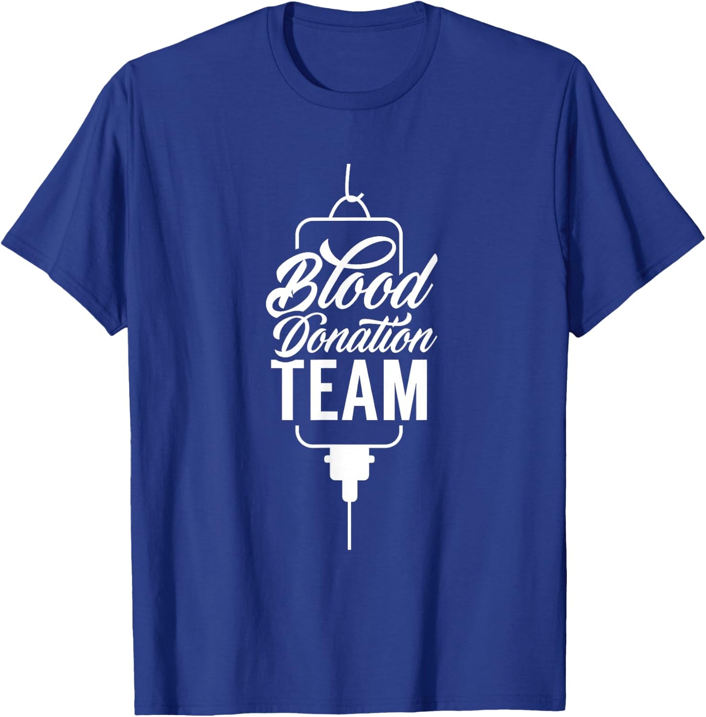 Blood Donation Team Donor Plasma Transfusion T-Shirt - T-Shirt | Royal