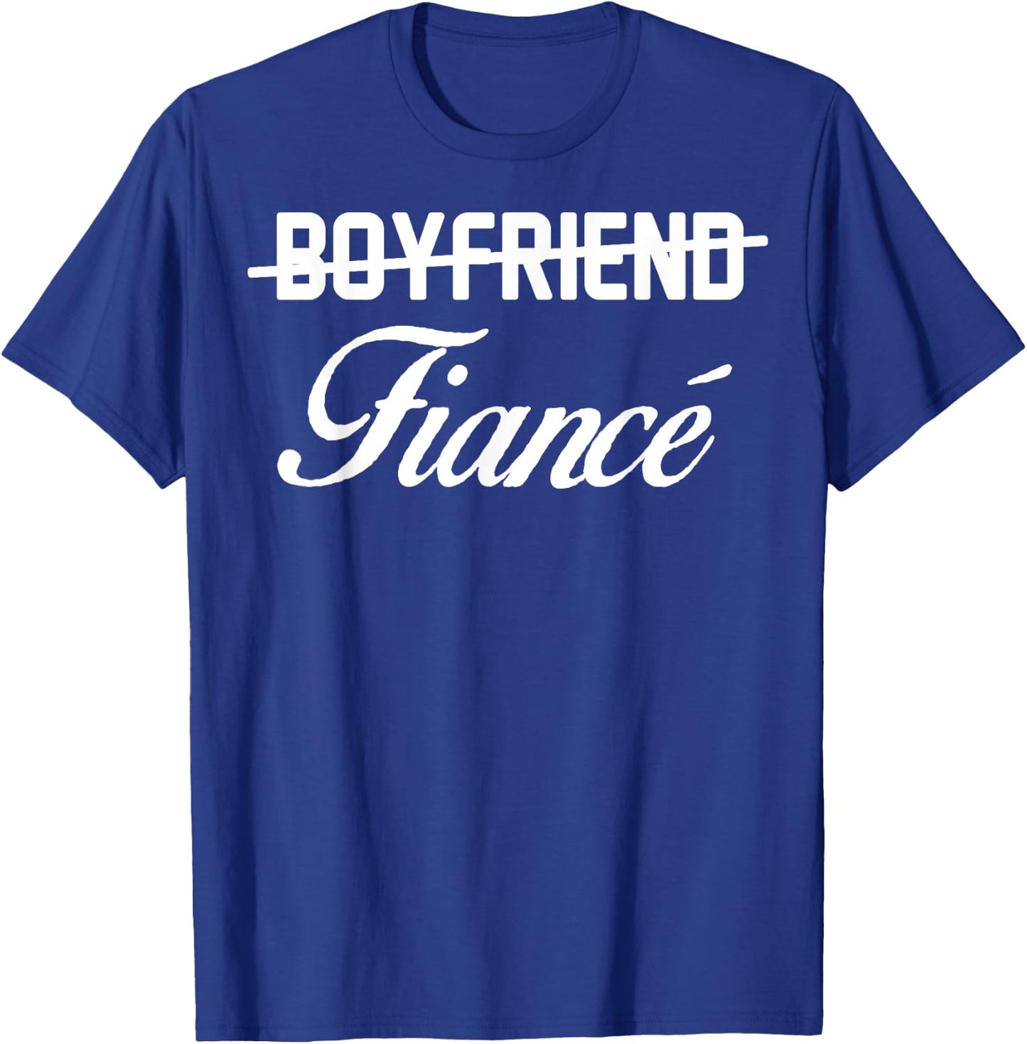 Engagement Announcement Boyfriend Fiance Gift T-Shirt - T-Shirt | Royal