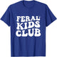 Kids Funny Feral Kids Club T-Shirt - T-Shirt | Royal
