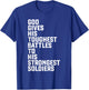 God Gives His Toughest Battles To Strongest Soldiers T-Shirt - T-Shirt | Royal