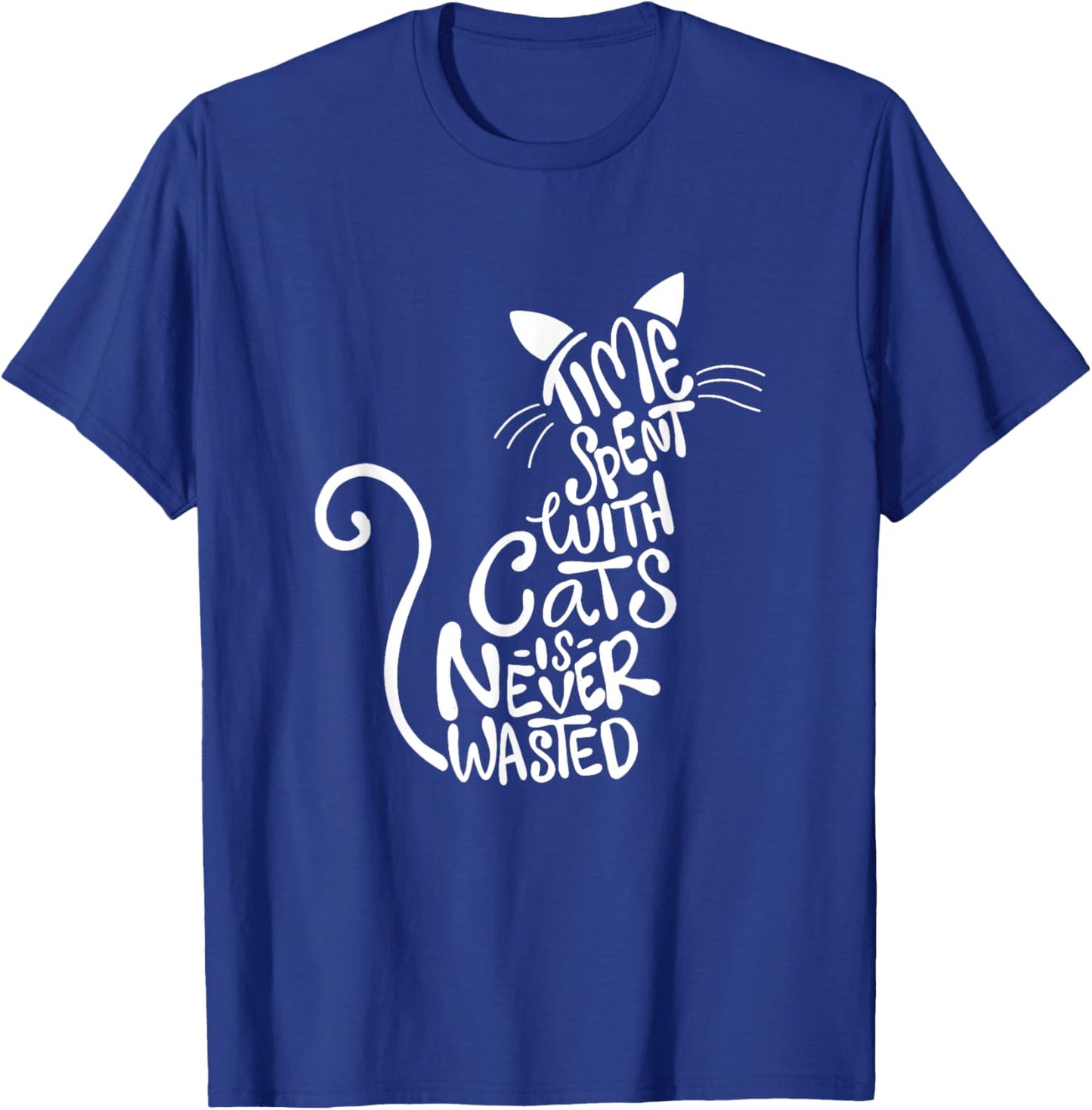 Time Spent With Cats Is Never Wasted - Cat Lover Kitten Men Women Girls Kids T-Shirt - T-Shirt | Royal