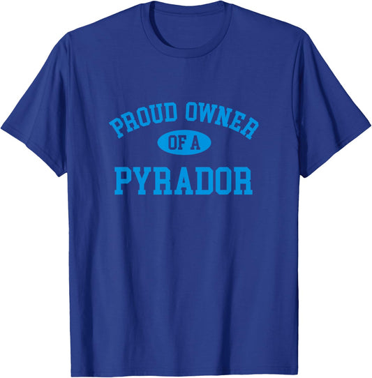 Proud Owner of a Pyrador T-Shirt - T-Shirt | Royal