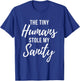 Tiny Humans Stole My Sanity - Crazy Mom Funny Quote T-Shirt - T-Shirt | Royal