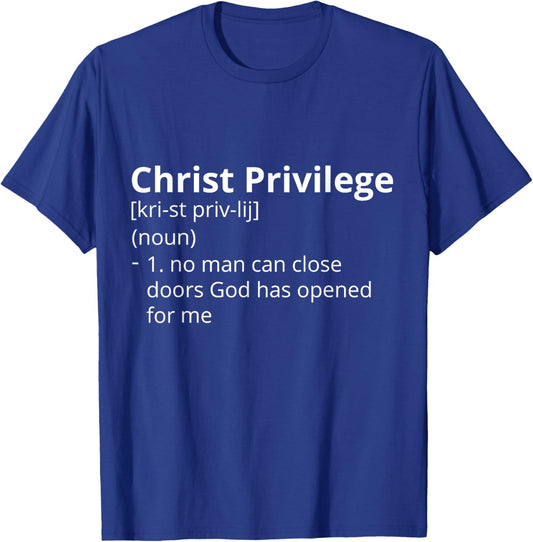 Christ Privilege Definition Description T-Shirt - T-Shirt | Royal