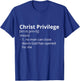 Christ Privilege Definition Description T-Shirt - T-Shirt | Royal
