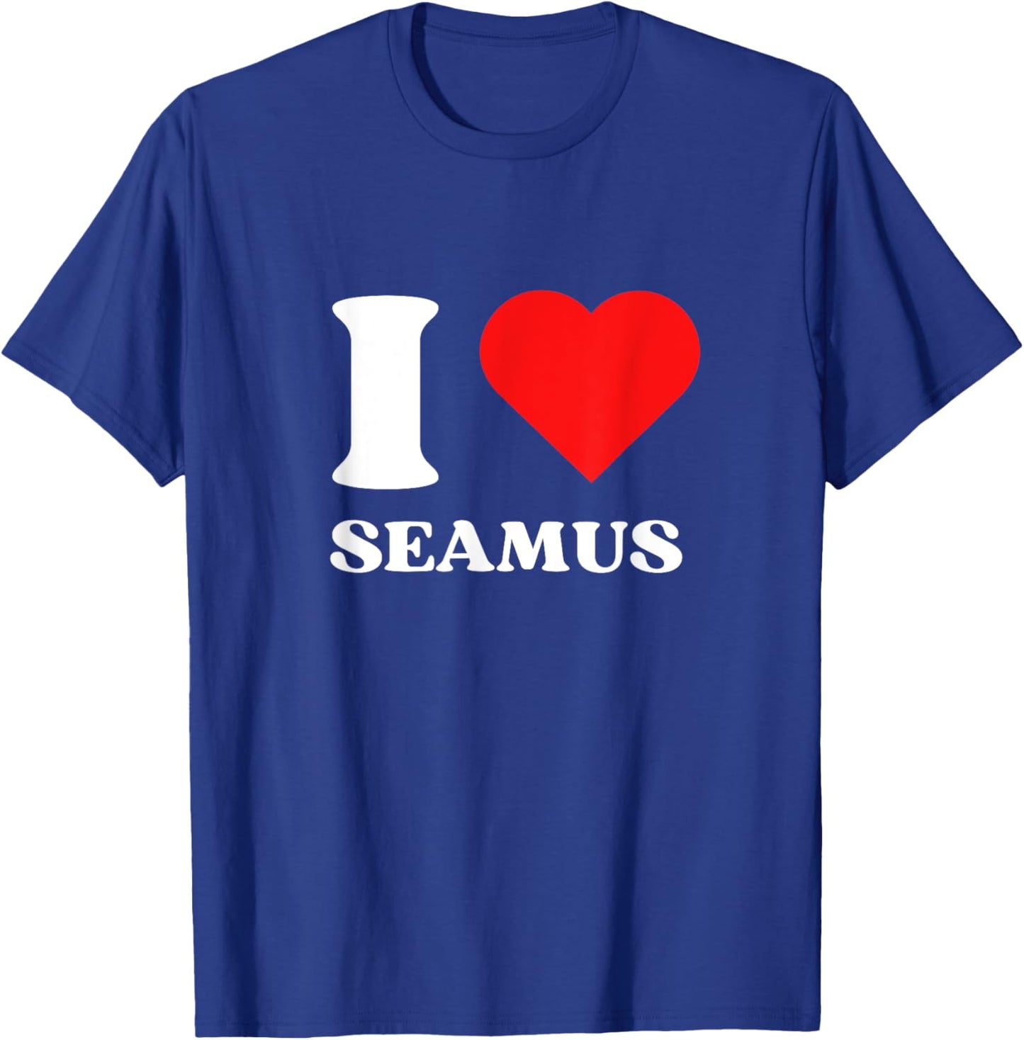 I Love Seamus I Heart Seamus Name Y2k Valentines Day T-Shirt - T-Shirt | Royal