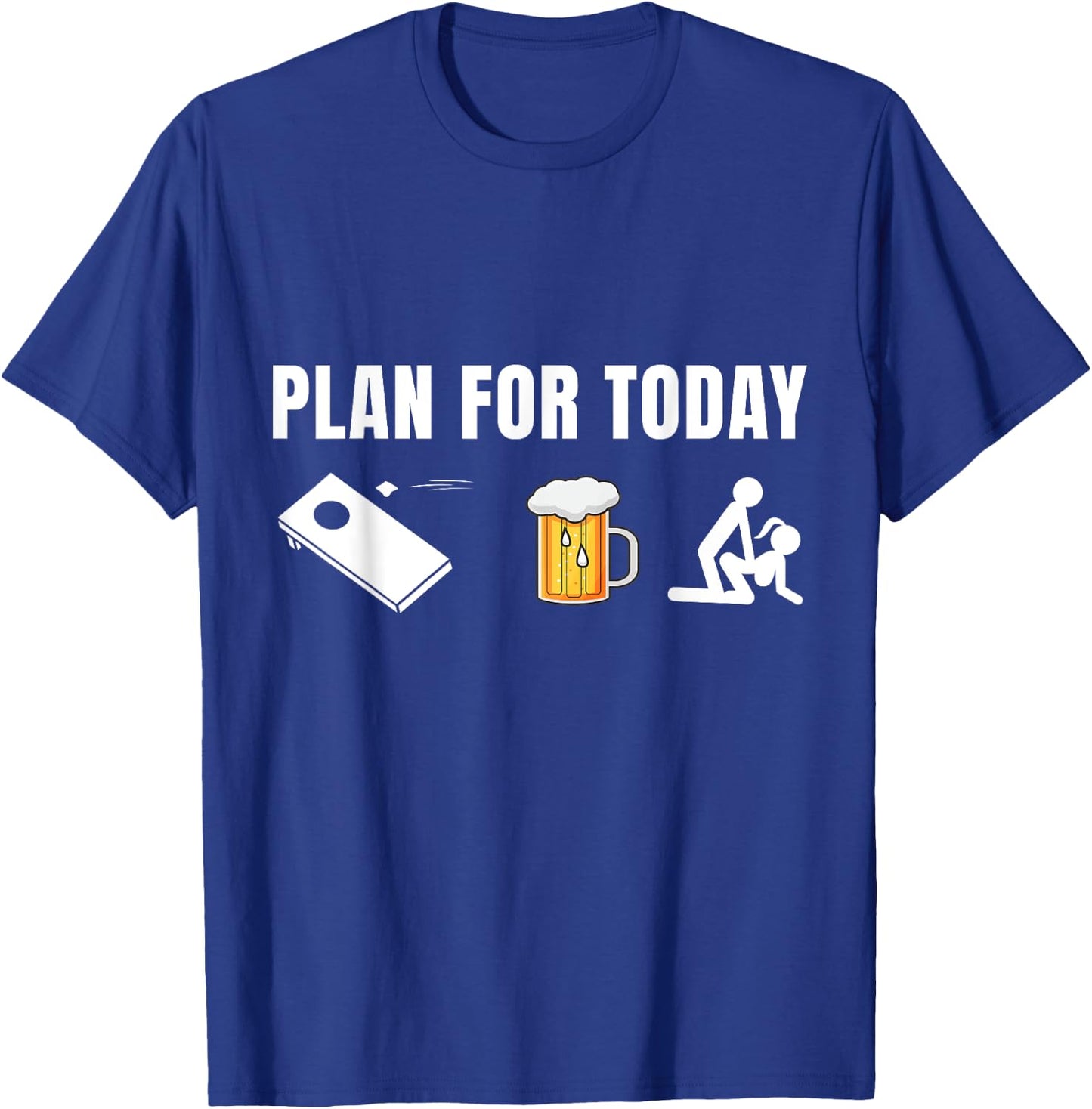 Funny Cornhole Plan for Today Beer cornhole T-Shirt - T-Shirt | Royal