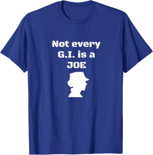 Not every G.I. is a Joe Funny female soldier patriotic army T-Shirt - T-Shirt | Royal