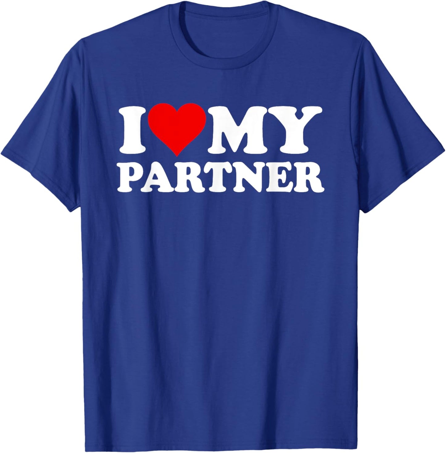 I Love Heart My Partner Better Half Wife Husband Spouse T-Shirt - T-Shirt | Royal