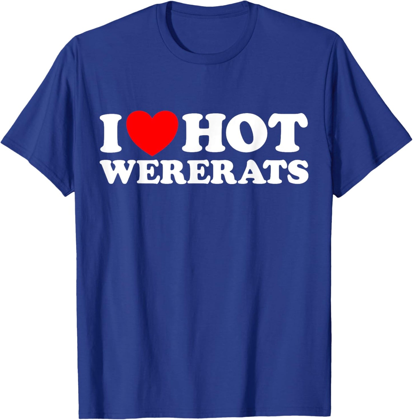 Love Hot Wererats Funny RPG Fantasy Game Fiction Monster Fan T-Shirt - T-Shirt | Royal