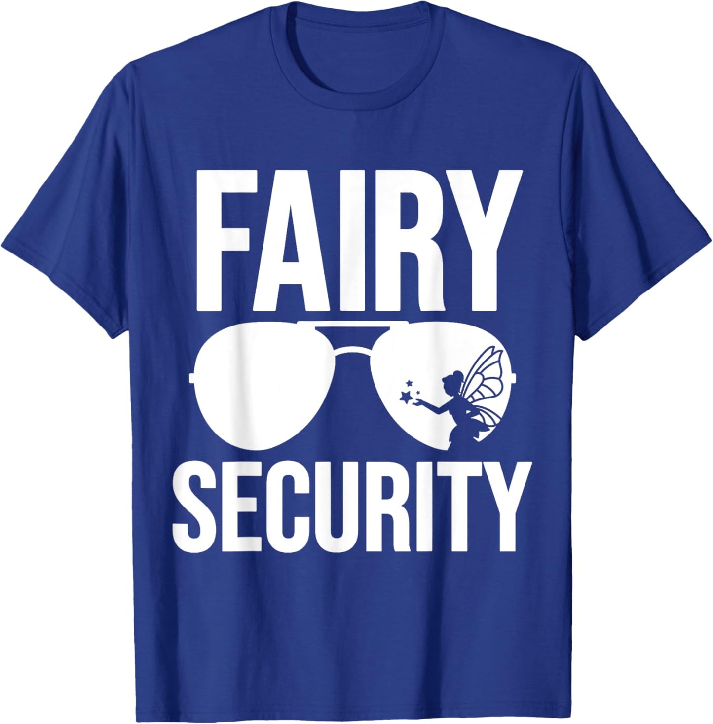 Fairy Security Birthday Family Halloween Costume Dad Mom T-Shirt - T-Shirt | Royal