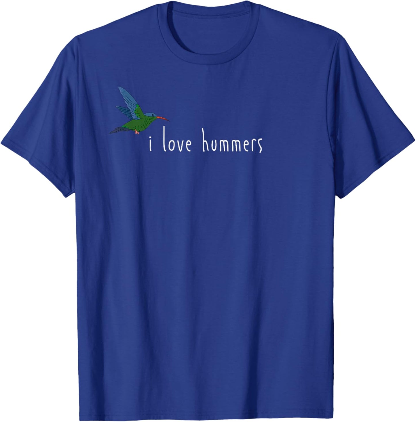 I Love Hummers Awesome Hummingbird Lover and Decor Funny T-Shirt - T-Shirt | Royal