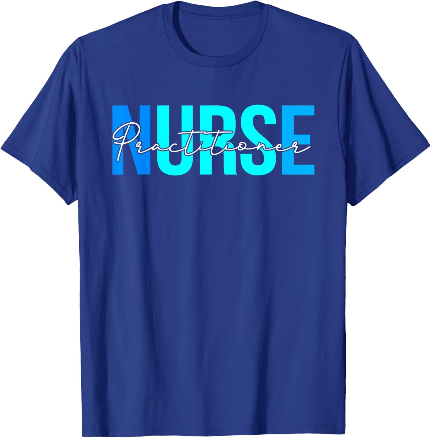 Women Practitioner Nurse Gifts For Nursing Apparel T-Shirt - T-Shirt | Royal