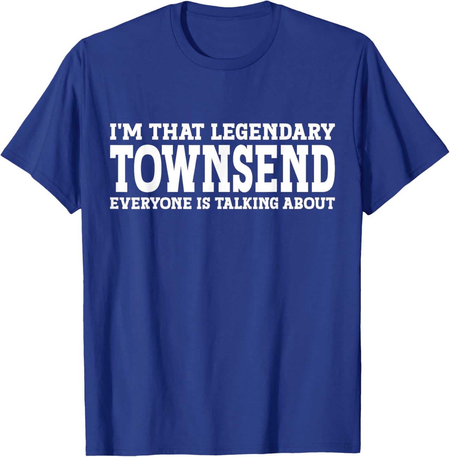 Townsend Personal Name First Name Funny Townsend T-Shirt - T-Shirt | Royal