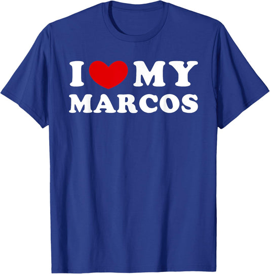 I Love My Marcos, I Heart My Marcos T-Shirt - T-Shirt | Royal