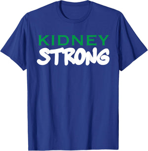 Post Kidney Transplant Gift Kidney Strong Shirt T-Shirt - T-Shirt | Royal