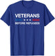 Veterans Before Refugees Support Veteran Soldiers Military T-Shirt - T-Shirt | Royal