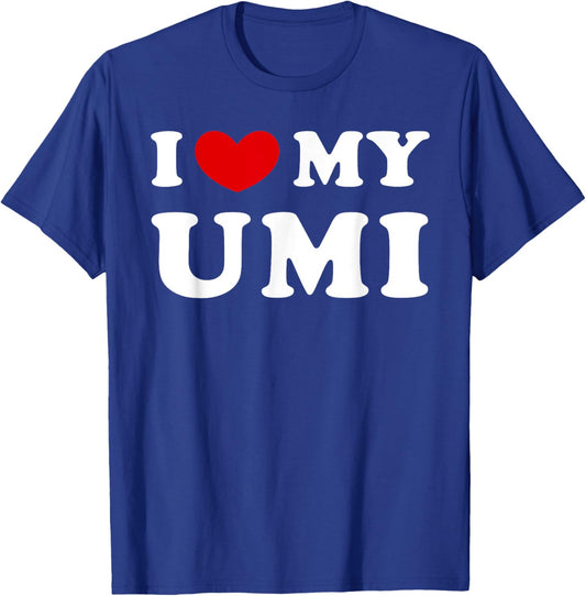 I Love My Umi, I Heart My Umi T-Shirt - T-Shirt | Royal