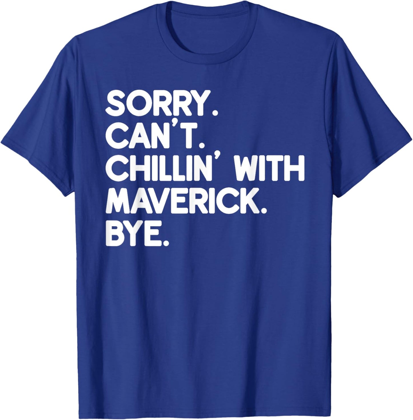 MAVERICK First Name Funny Personalized Named Friend Of T-Shirt - T-Shirt | Royal