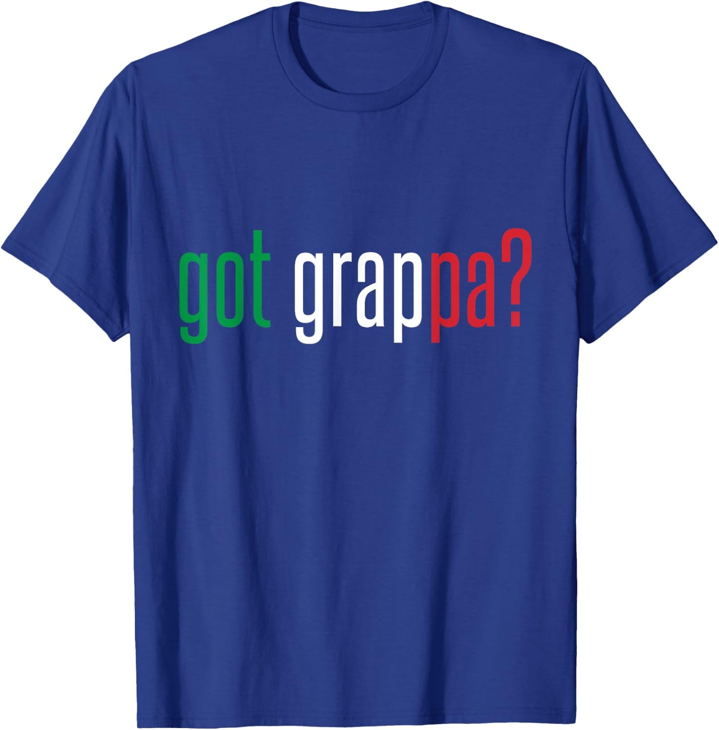 Got Grappa T-Shirt - T-Shirt | Royal