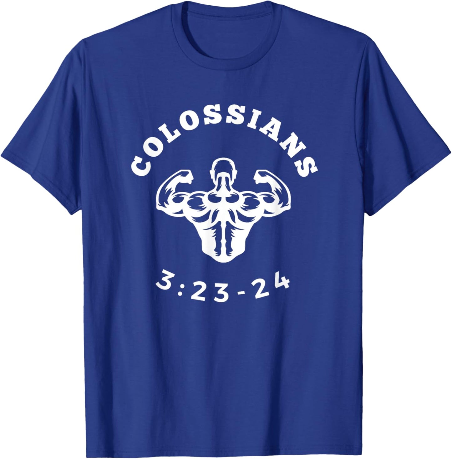 Bible Verse Colossians 3:23-24 - Christian Fitness T-Shirt - T-Shirt | Royal