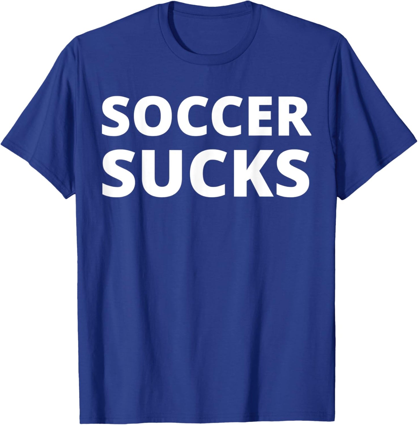 Soccer Sucks T-Shirt - T-Shirt | Royal