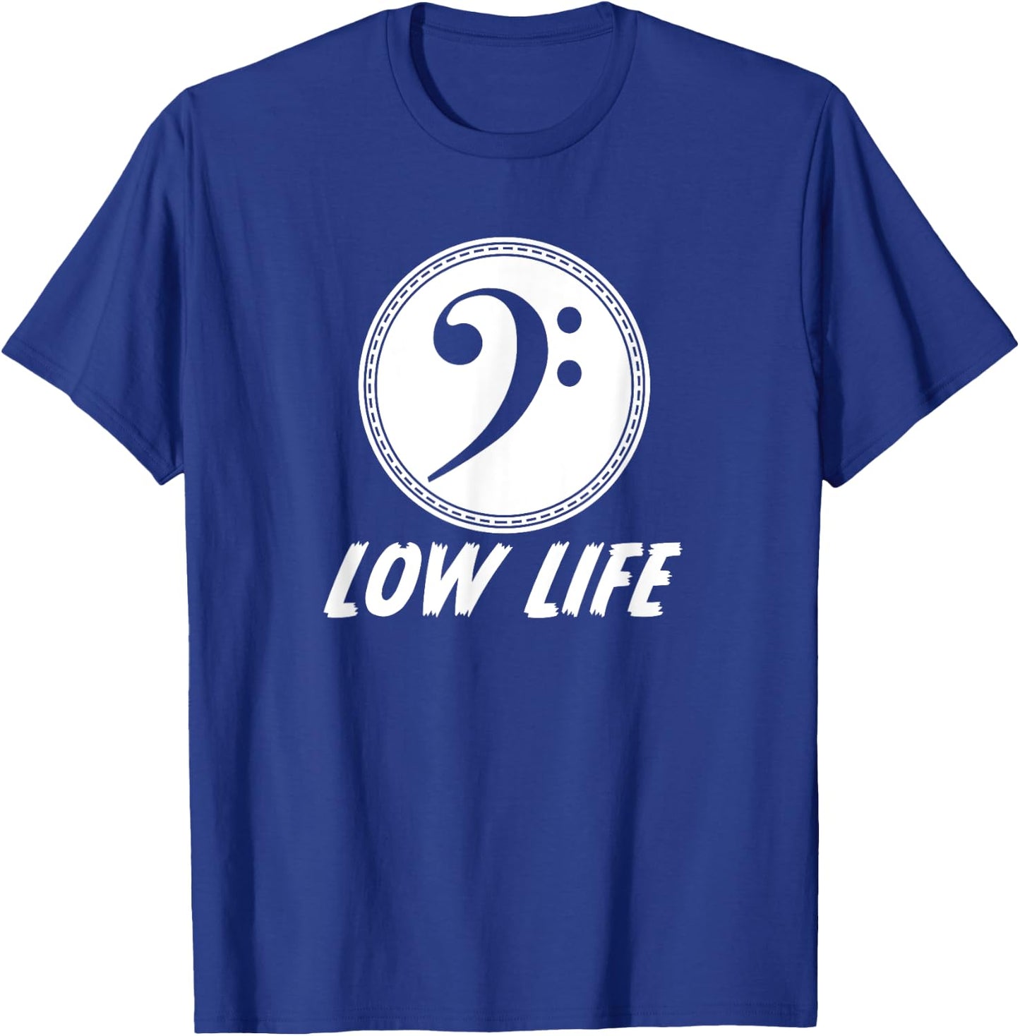 Cool Bass Clef Low Life Pun Music Performance Band T-Shirt - T-Shirt | Royal