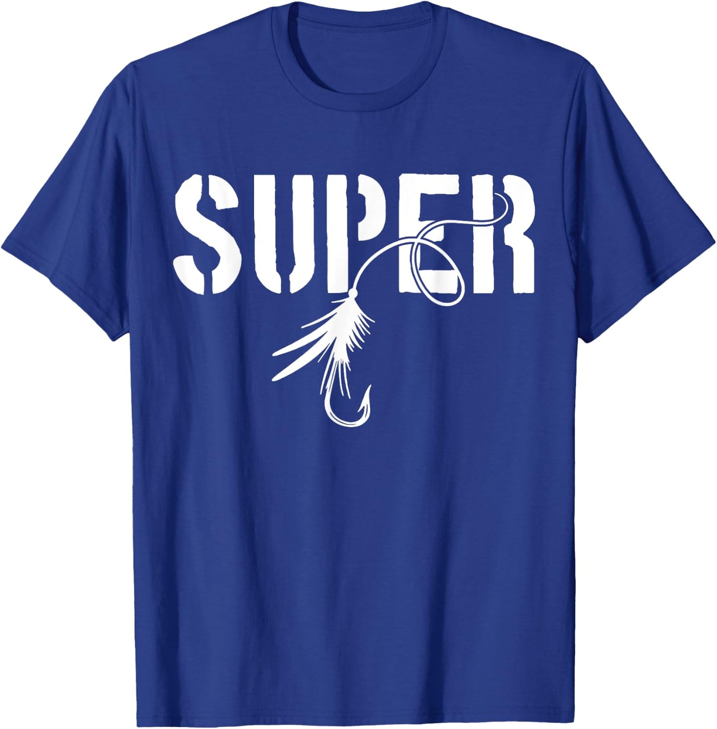 Fly Fishing Super Fly Trout Fishing Funny Fisherman Gift T-Shirt - T-Shirt | Royal